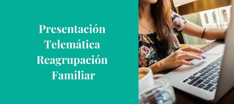 Presentación telemática de la reagrupación familiar en España